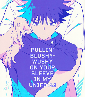 Gay Manga - [Nikumori] Pullin’ Blushy-Wushy On Your Sleeve In My Uniform – Jujutsu Kaisen dj [Eng] – Gay Manga