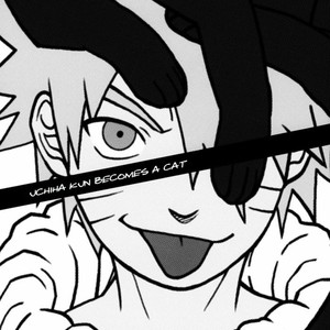 [Signal (Nilo)] Naruto dj – Uchiha-kun Neko ni Naru (Uchiha becomes a Cat) [Eng] – Gay Manga sex 2