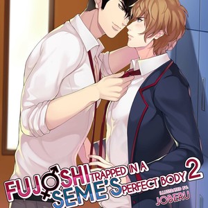 [Joberu] Fujoshi Trapped in a Seme’s Perfect Body – Vol.02 [Eng] – Gay Manga thumbnail 001