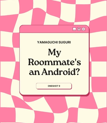 [YAMAGUCHI Suguri] My Roommate’s an Android [Eng] – Gay Manga sex 2